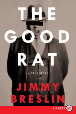 Book cover of The Good Rat LP by Breslin, Jimmy