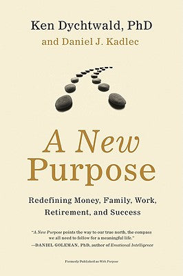 Book cover of A New Purpose by Dychtwald, Ken