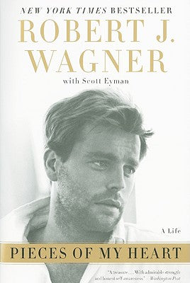 Book cover of Pieces of My Heart by Wagner, Robert J.