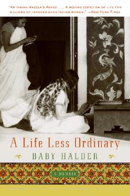 Book cover of A Life Less Ordinary: A Memoir by Halder, Baby