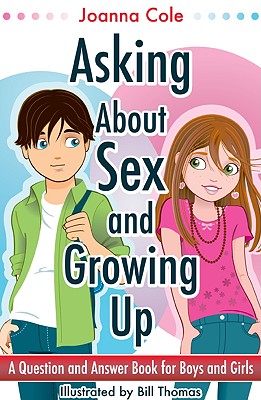 Book cover of Asking About Sex & Growing Up (Revised) by Cole, Joanna