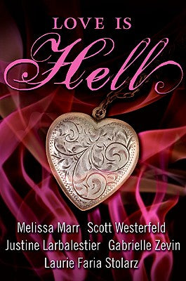Book cover of Love Is Hell by Westerfeld, Scott
