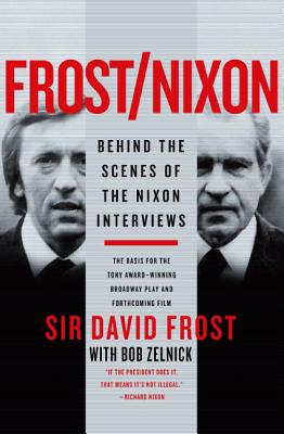 Book cover of Frost/Nixon: Behind the Scenes of the Nixon Interviews by Frost, David