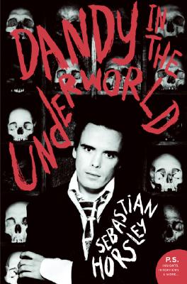Book cover of Dandy in the Underworld by Horsley, Sebastian