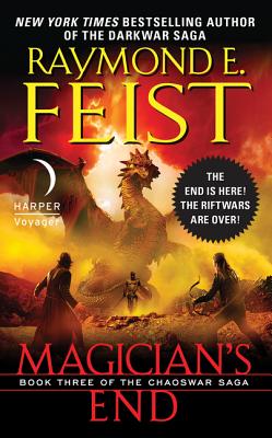 Book cover of Magician's End: Book Three of the Chaoswar Saga by Feist, Raymond E.