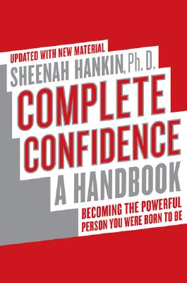 Book cover of Complete Confidence Updated Edition: A Handbook by Hankin, Sheenah