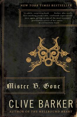 Book cover of Mister B. Gone by Barker, Clive