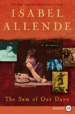 Book cover of The Sum of Our Days: A Memoir by Allende, Isabel