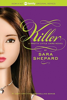 Book cover of Pretty Little Liars #6: Killer by Shepard, Sara