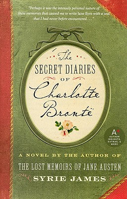Book cover of The Secret Diaries of Charlotte Bronte by James, Syrie