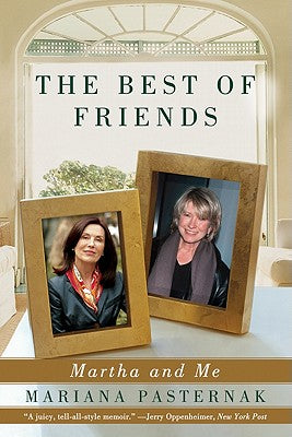Book cover of The Best of Friends: Martha and Me by Pasternak, Mariana