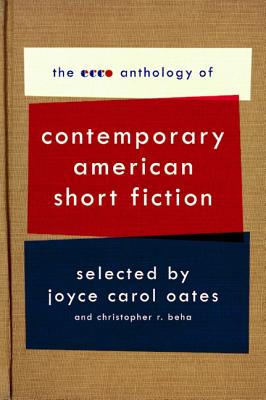 Book cover of The Ecco Anthology of Contemporary American Short Fiction by Oates, Joyce Carol