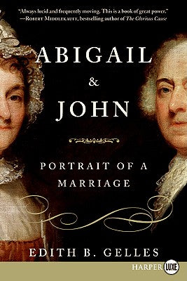 Book cover of Abigail and John: Portrait of a Marriage by Gelles, Edith Belle