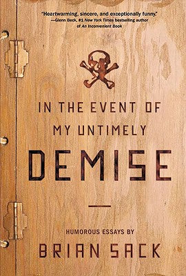 Book cover of In the Event of My Untimely Demise: Twenty Things My Son Needs to Know by Sack, Brian