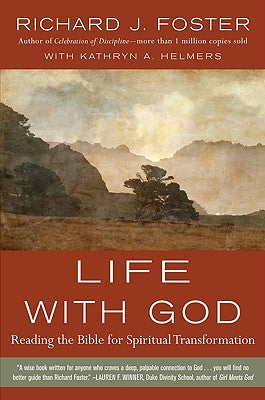 Book cover of Life with God: Reading the Bible for Spiritual Transformation by Foster, Richard J.
