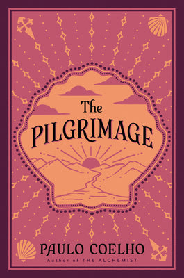 Book cover of The Pilgrimage: A Contemporary Quest for Ancient Wisdom by Coelho, Paulo