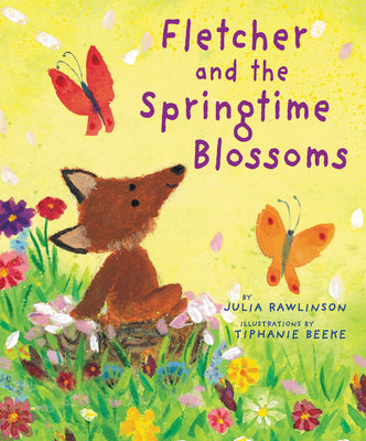 Book cover of Fletcher and the Springtime Blossoms: A Springtime Book for Kids by Rawlinson, Julia