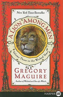 Book cover of A Lion Among Men: Volume Three in the Wicked Years by Maguire, Gregory