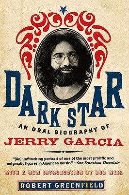 Book cover of Dark Star: An Oral Biography of Jerry Garcia by Greenfield, Robert