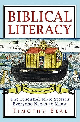 Book cover of Biblical Literacy: The Essential Bible Stories Everyone Needs to Know by Beal, Timothy