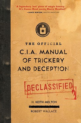 Book cover of The Official CIA Manual of Trickery and Deception by Melton, H. Keith