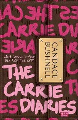 Book cover of The Carrie Diaries by Bushnell, Candace