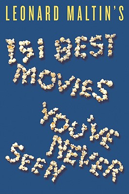Leonard Maltin's 151 Best Movies You've Never Seen by Leonard Maltin book cover