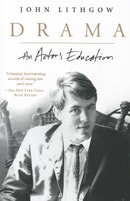 Book cover of Drama: An Actor's Education by Lithgow, John