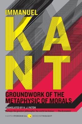 Book cover of Groundwork of the Metaphysic of Morals by Kant, Immanuel