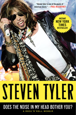 Book cover of Does the Noise in My Head Bother You?: A Rock 'n' Roll Memoir by Tyler, Steven