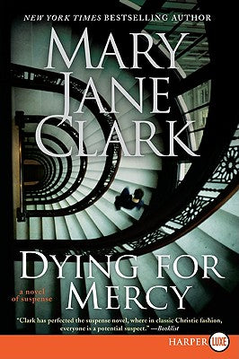 Book cover of Dying for Mercy: A Novel of Suspense by Clark, Mary Jane