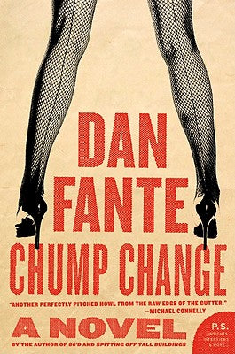 Book cover of Chump Change by Fante, Dan