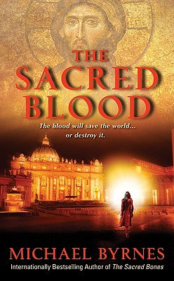 Book cover of The Sacred Blood by Byrnes, Michael
