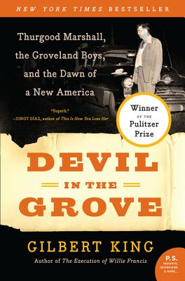 Book cover of Devil in the Grove: Thurgood Marshall, the Groveland Boys, and the Dawn of a New America by King, Gilbert