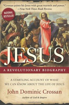 Book cover of Jesus: A Revolutionary Biography by Crossan, John Dominic