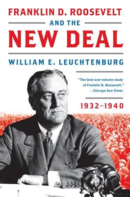 Book cover of Franklin D. Roosevelt and the New Deal by Leuchtenburg, William E.