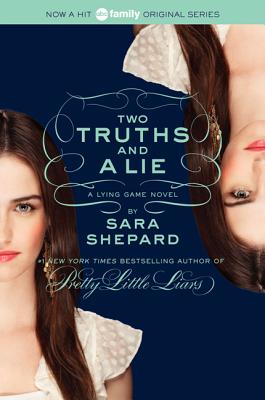 The Lying Game #3: Two Truths and a Lie by Shepard, Sara book cover