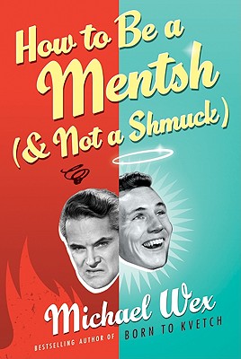 Book cover of How to Be a Mentsh (and Not a Shmuck) LP by Wex, Michael