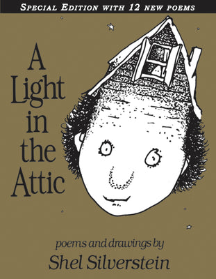 Book cover of A Light in the Attic with 12 Extra Poems by Silverstein, Shel