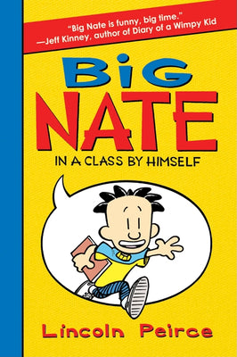 Big Nate: In a Class by Himself by Peirce, Lincoln book cover