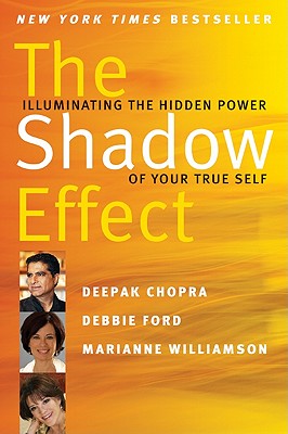 Book cover of The Shadow Effect: Illuminating the Hidden Power of Your True Self by Chopra, Deepak