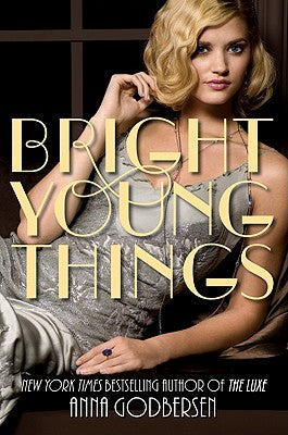 Book cover of Bright Young Things by Godbersen, Anna
