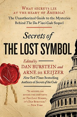 Book cover of Secrets of the Lost Symbol: The Unauthorized Guide to the Mysteries Behind the Da Vinci Code Sequel by Burstein, Daniel