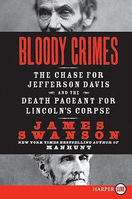 Book cover of Bloody Crimes LP by Swanson, James L.