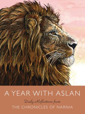 Book cover of A Year with Aslan: Daily Reflections from the Chronicles of Narnia by Lewis, C. S.