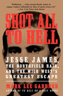 Book cover of Shot All to Hell by Gardner, Mark Lee