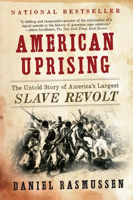Book cover of American Uprising by Rasmussen, Daniel