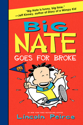 Big Nate Goes for Broke by Peirce, Lincoln book cover