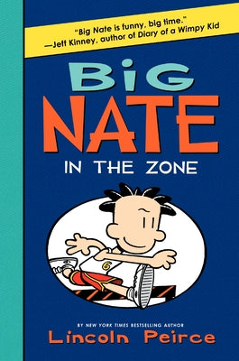 Big Nate: In the Zone by Peirce, Lincoln book cover