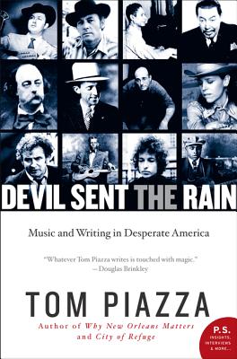 Book cover of Devil Sent the Rain: Music and Writing in Desperate America by Piazza, Tom